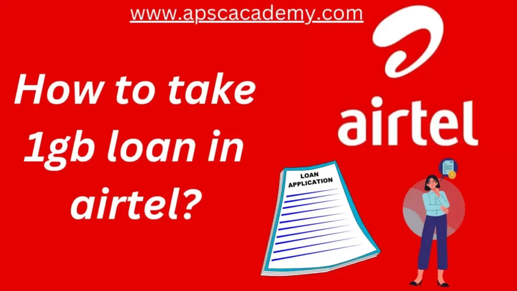 How to take 1gb loan in airtel?